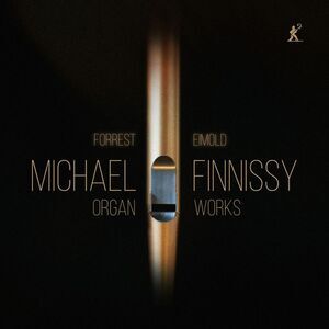 Forrest Eimold - Michael Finnissy: Organ Works  CD